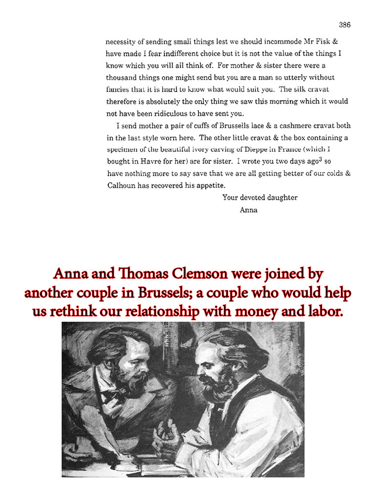 top half is end of a letter from Anna; bottom half is a drawing of two men with text: Anna and Thomas Clemson were joined by another couple in Brussels; a couple who would help us rethink our relationship with money and labor