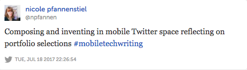 Image of tweet that reads: "Composing and inventing in mobile Twitter space reflecting on portfolio selections #mobiletechwriting"