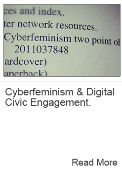 image titled 'Cyberfeminism and Digital Civic Engagement;' clicking on this image will display more information about cyberfeminism.