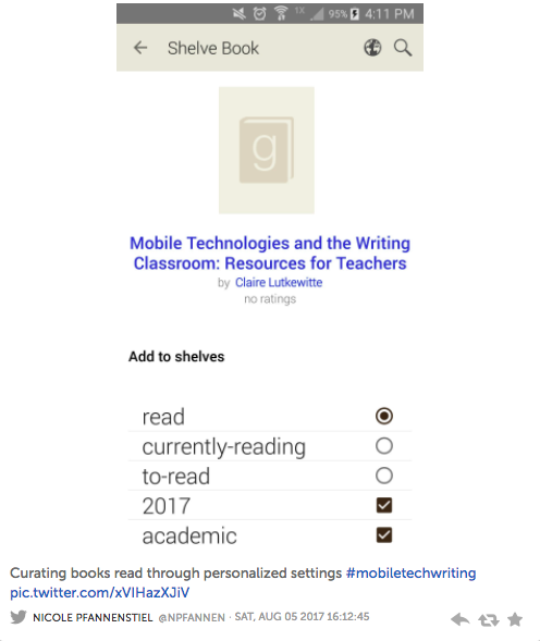 Tweet image that includes screenshot of Goodreads shelves. The Shelves include "read", "currently reading", "to-read", "2017", and "academic". Tweet text reads: "Curating books through personalized settings #mobiletechwriting"