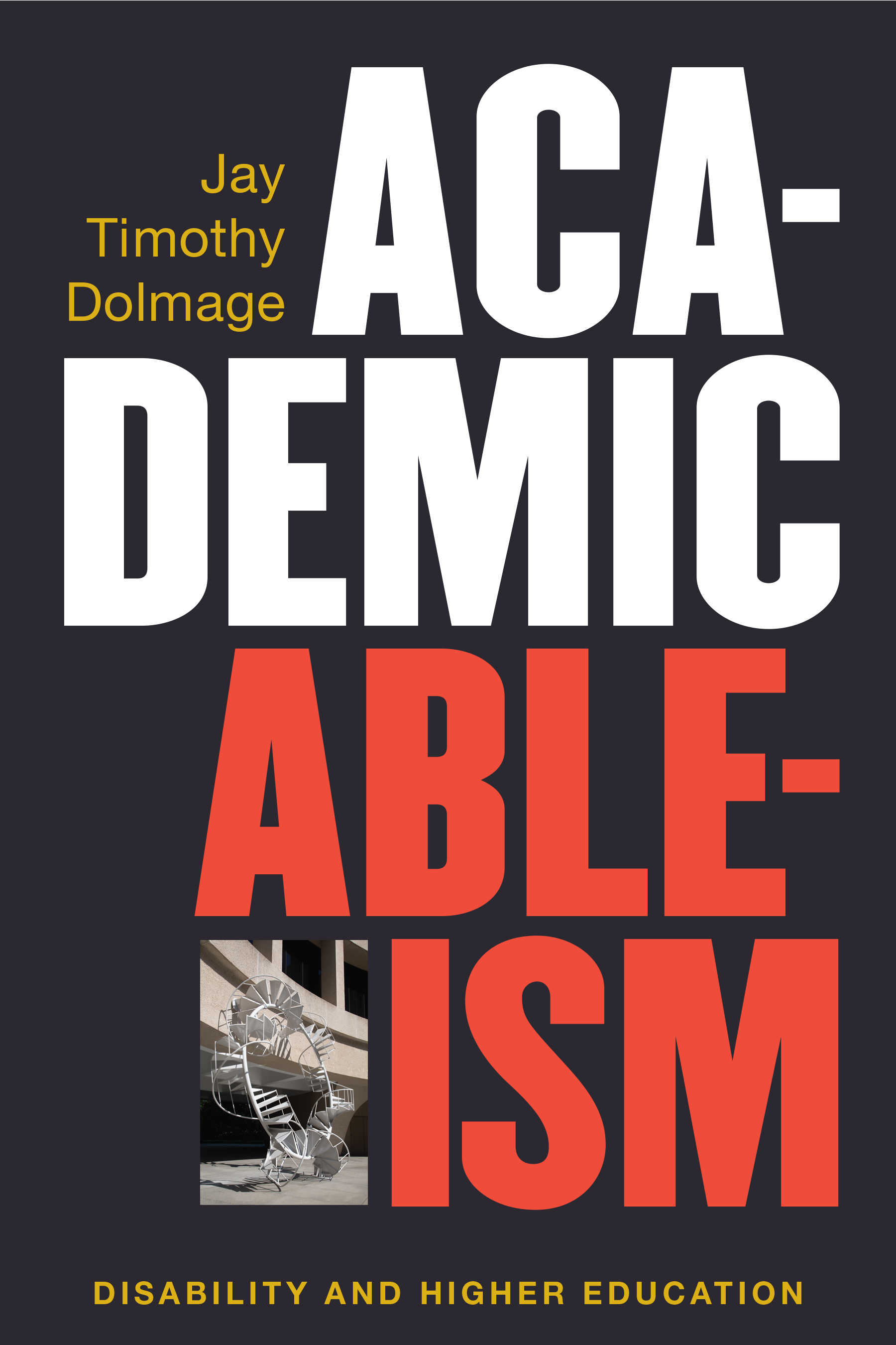 Jay Dolmage Academic Ableism book cover