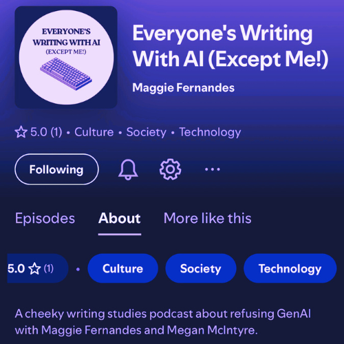 A screencap of the Everyone's Writing With AI (Except Me!) podcast's page on Spotify with the logo, the tags, and the podcast description.