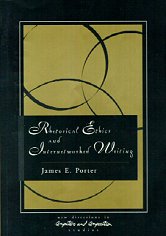 Cover: Rhetorical Ethics and Internetworked Writing
