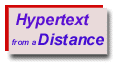 Hypertext from a Distance
