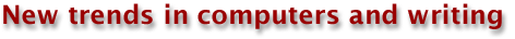 New trends in computers and writing