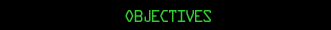 Objectives