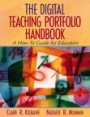 The Digital Teaching Portfolio Handbook (Kilbane and Milman)